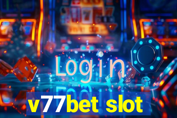 v77bet slot
